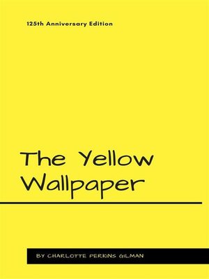 the invisible prison of women in the yellow wallpaper a short story by charlotte perkins gilman the invisible prison of women in the yellow wallpaper a short story by charlotte perkins gilman